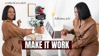 You DON'T have to Choose! You can be a Content Creator with a Full Time Job (SUCCESSFULLY)