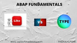 ABAP TIPS |LIKE VS TYPE | Difference between Like and Type