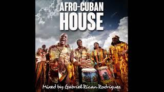 Gabriel Rodriguez (Nuyoshi) Afro Cuban Latin House Mix #LATINHOUSE #AFROLATINHOUSE