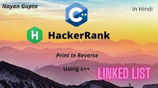 Print In Reverse - DS | Hacker Rank Solution.