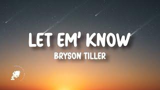 Bryson Tiller - Let Em' Know (Lyrics)