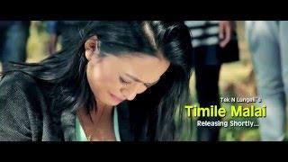 Timile Malai..... New Nepali || Official Video  "Promo" Tek N Lungeli