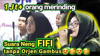 MERINDING !! SUARA NENG FIFI (FILDA) TANPA ORJEN | Assalamu'alaika - Ya Ayyuhannabi