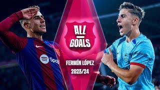  ALL of FERMÍN LÓPEZ's GOALS with FC BARCELONA | 2023-24 SEASON