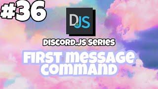 #36 Finding the First Message (COMMAND) | discord.js