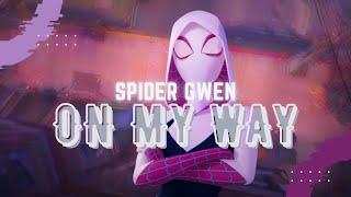 Gwen Stacy (Spider-Gwen) AMV || On My Way