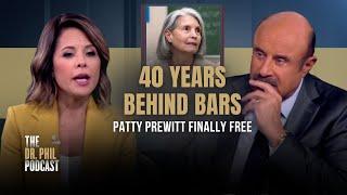 40 Years Behind Bars: Patty Prewitt Finally Free | EP317 | The Dr. Phil Podcast