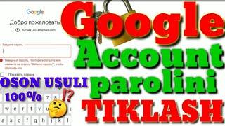 GOOGLE ACCOUNT PAROLINI TIKLASH ENG OSON YO'LI 100%