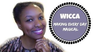 [1.30] Wicca - Making Every day Life Magical