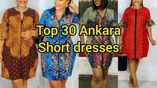 Top 30+ Ankara styles 2024 | Ankara short gown styles |Ankara short dress designs| Dresses