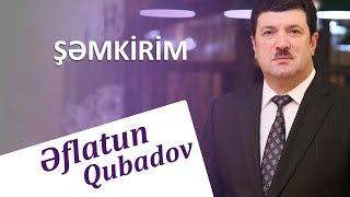 Eflatun Qubadov - Semkirim  (Audio)