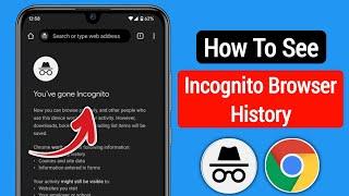 How To See Incognito History On Google Chrome On Android (2025) || How to Delete Incognito History