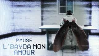 PAUSE - L’Bayda Mon Amour (Official Audio)