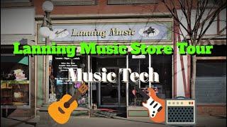 Lanning Music Store Tour Music Tech