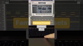 FAMOUS PRESETS #101: "Eminem" Pt. 2 ...  you know both? 