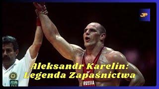 Aleksandr Karelin: Legenda Zapaśnictwa