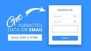 Working Contact US Form using HTML And CSS | Get Submitted Form Data on Email