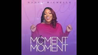 Moment by Moment - Nancy Michelle