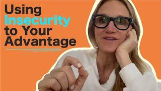 How to use insecurity to your advantage | Mel Robbins