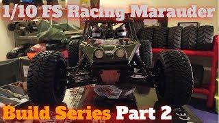 1/10 FS Racing Marauder Desert Buggy [Build Series Part 2]