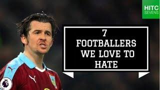 7 Footballers We Love to Hate! | HITC Sevens