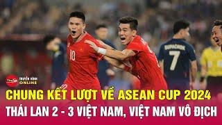 Thắng Thái Lan, Việt Nam vô địch AFF Cup 2024 | Tin24h