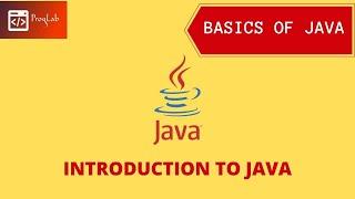 Introduction To Java | Basics Of Java | #java #java_course  #proglab