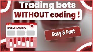 Create your own trading bot WITHOUT coding in less than 15 minutes !