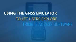 Trimble Access Tech Tip #9 - Using the GNSS Emulator