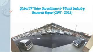 Global IP Video Surveillance VSaaS Industry Resear