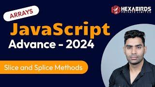 Slice() and Splice() methods in JavaScript arrays || Difference between Slice() and Splice() 2024