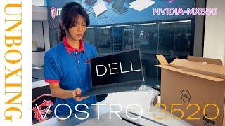 Unboxing Laptop Dell Vostro 15 3520, Intel Core i5-1235U, MX550, 8GB RAM, 512GB SSD, 15.6" FHD #3520