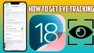 IOS 18 EYE TRACKING / HOW TO SETUP