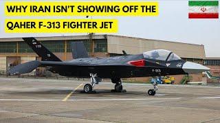 Why #Iran Isn't Showing Off the Qaher F 313 Fighter Jet