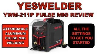 YesWelder YWM-211P Aluminum Pulse Welding Mig Review