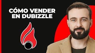 Cómo vender en dubizzle