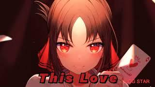 Nightcore (This Love)    Ft. Love is War