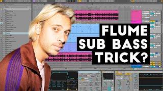 Flume Sub Bass Trickery?