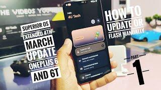 oneplus 6 and 6t superior os extended android 14 march update : how to install manually