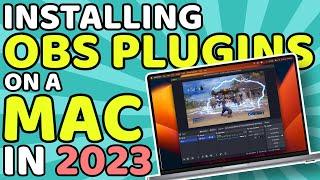 How to Install OBS Plugins on Mac in 2023: The Ultimate Guide