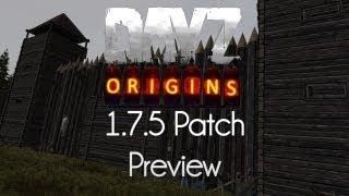 ARMA 2: DayZ Origins Mod — 1.7.5 Patch Preview!