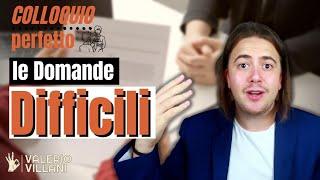 COLLOQUIO DI LAVORO: le 7 DOMANDE più DIFFICILI e COME RISPONDERE