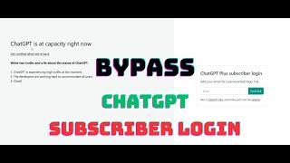 How to Bypass ChatGPT is at capacity right now | ChatGPT plus subscriber login