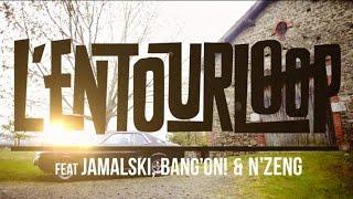 L'ENTOURLOOP  - Back in Town Ft. Jamalski, Bang On ! & N'Zeng (Official Video)