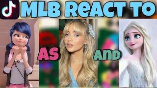 MLB react to Marinette as Sabrina Carpenter and Elsa! | Compilation | Gacha Club