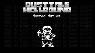 [Dusttale: Hellbound] dusted duties. (CORE Encounter)