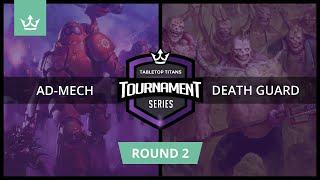 Adeptus Mechanicus vs Death Guard - Titans Tournament Round 2