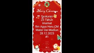 Video Klip Syukuran #01 - 25 Th Imamat Rm Agus Heru CM, Paroki Mater Dei Madiun, 28 Desember 2023