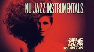 The Best Nu Jazz Instrumentals Classics [Lounge Jazz, Acid Jazz, Funk & House Groove]