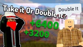 Take The MONEY Or DOUBLE It And Pass It On!  | Wild West Roblox